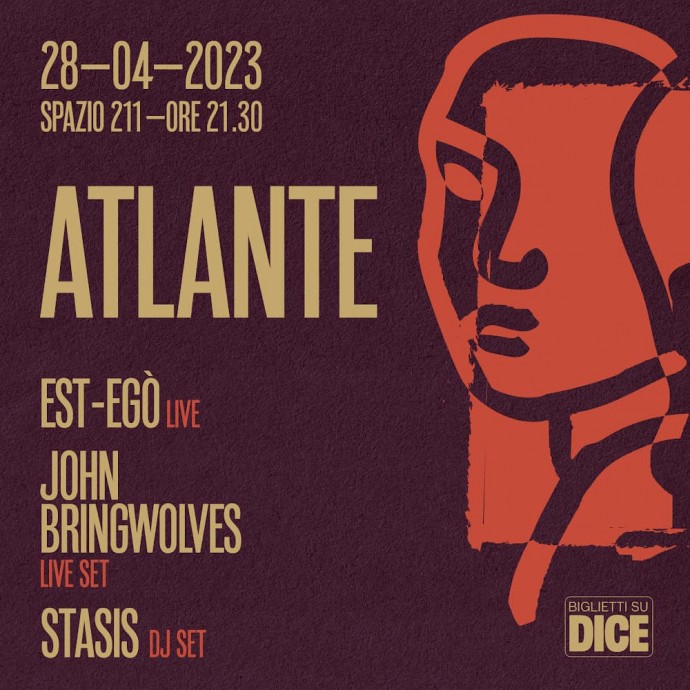 Spazio211 Torino: venerdì 28 aprile tornano gli Atlante con Est Egò + John Bringwolves + Stasis.